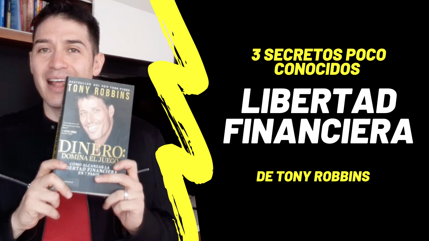Tony Robbins: 3 Pasos Poco Conocidos Para La Libertad Financiera De Su Libro Dinero